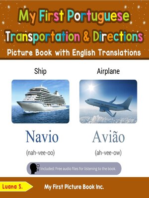 cover image of My First Portuguese Transportation & Directions Picture Book with English Translations